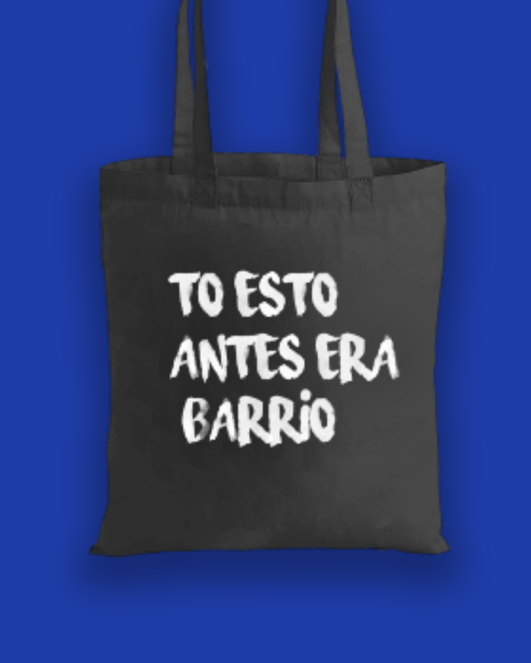 Totebag To esto antes era Barrio