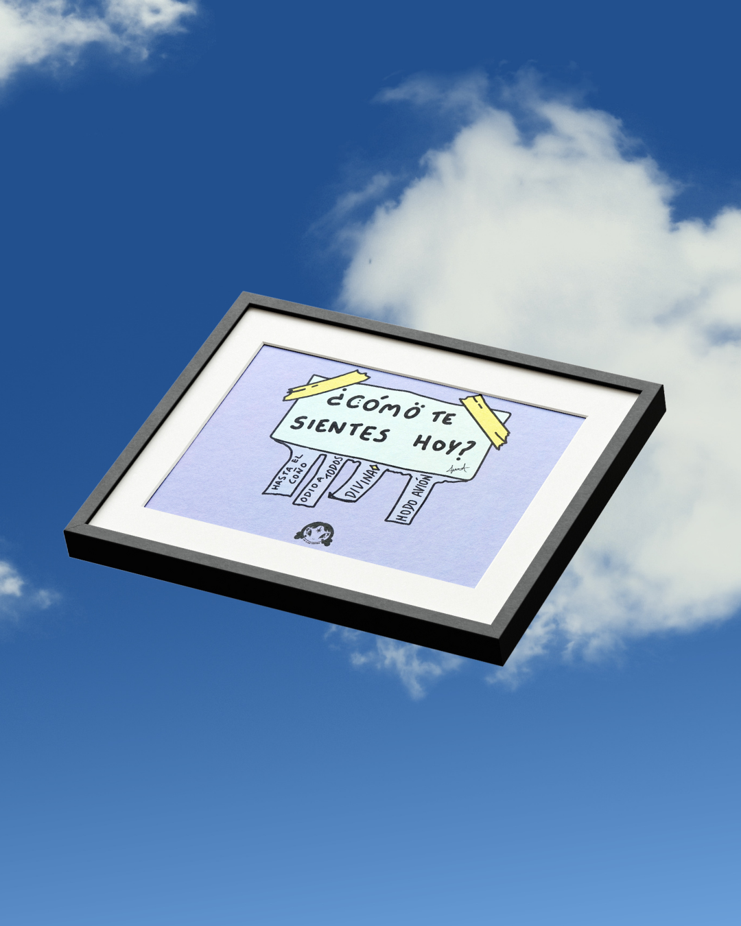 Art Print How do you feel today - Sorry not sorry