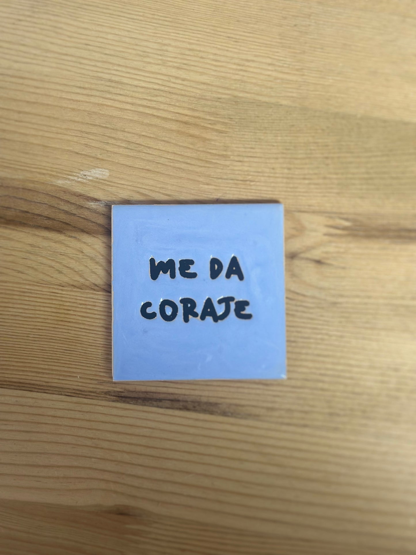 Azulejo imán de cerámica Me da coraje