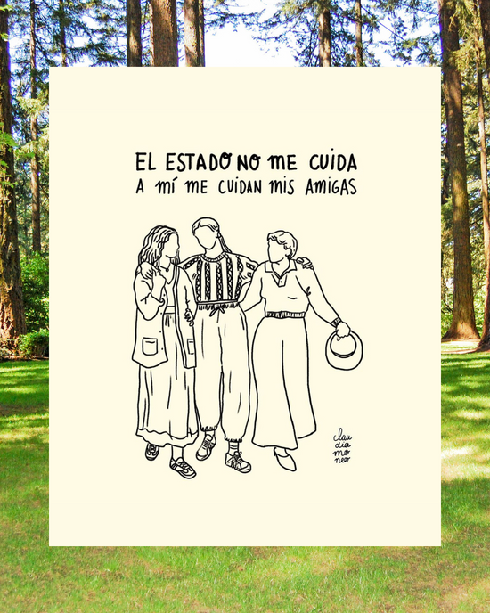 Lámina El estado no me cuida, a mí me cuidan mis amigas