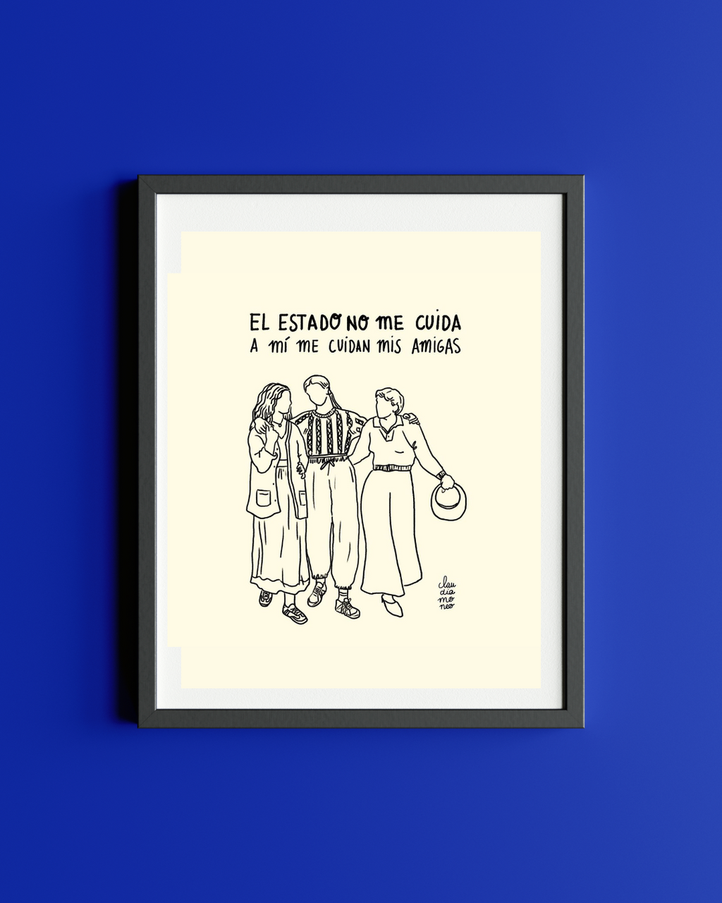 Art Print The state does not take care of me, my friends take care of me