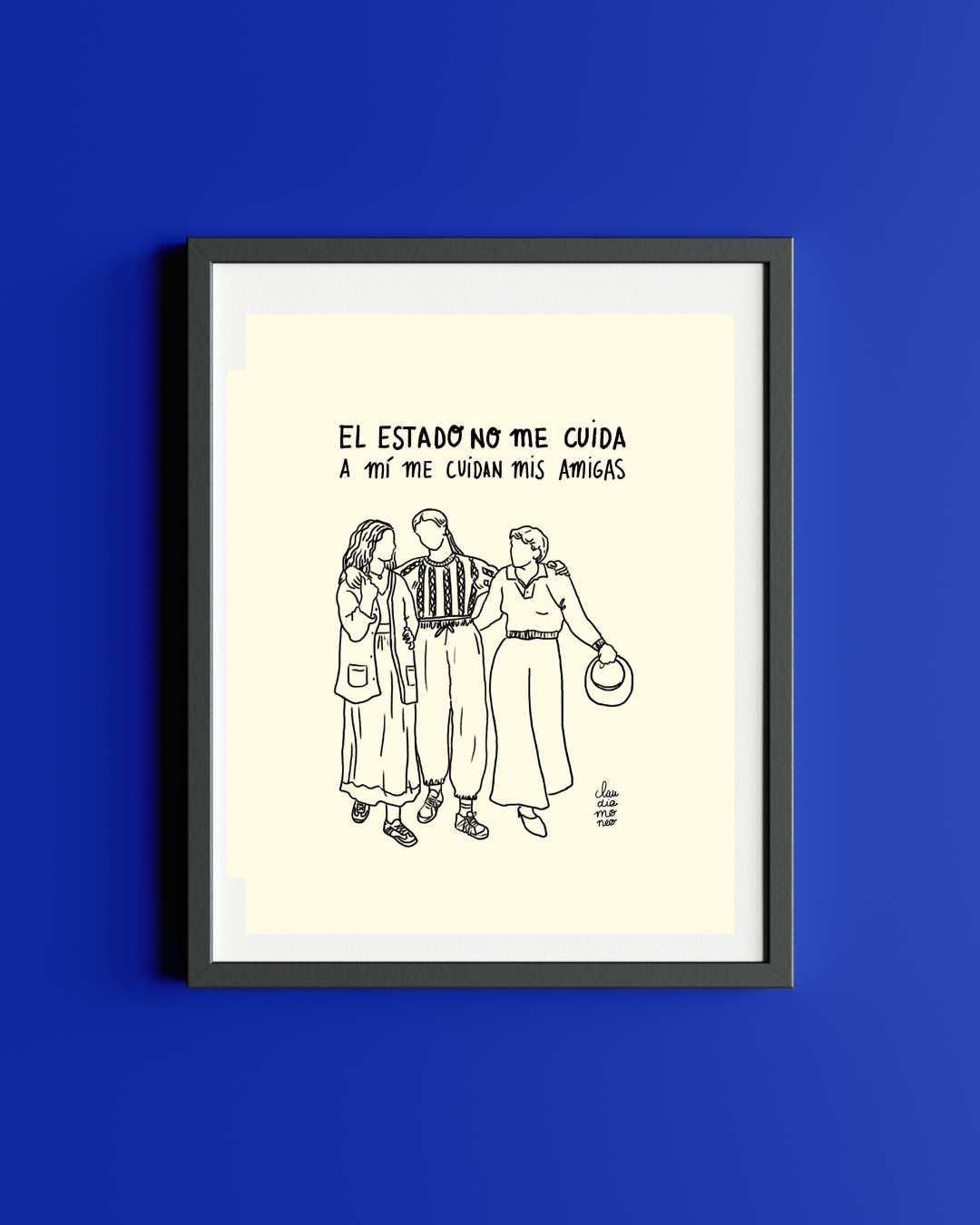 Art Print The state does not take care of me, my friends take care of me