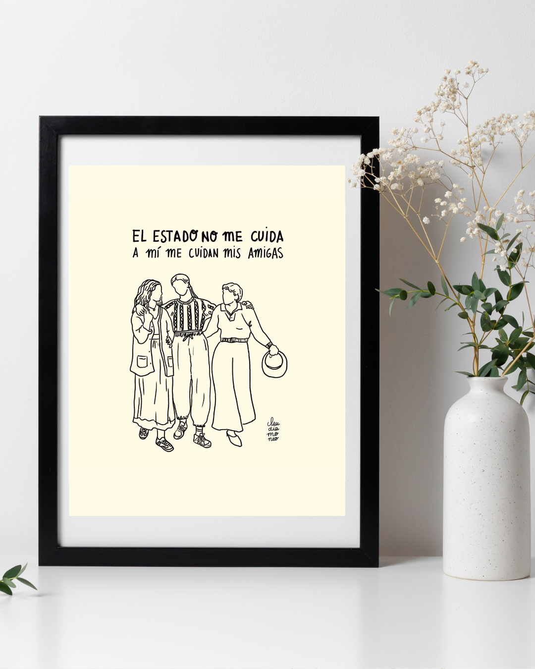 Art Print The state does not take care of me, my friends take care of me