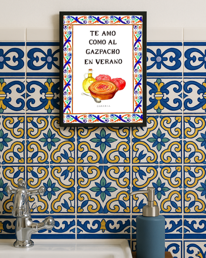 Lámina "Te amo como al gazpacho en verano"