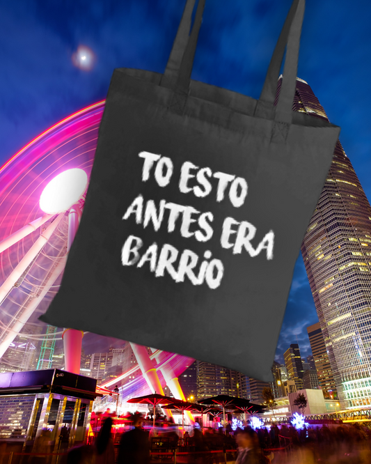 Totebag This used to be Barrio 