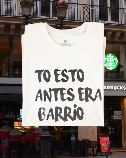 Camiseta To esto antes era BARRIO - Blanca