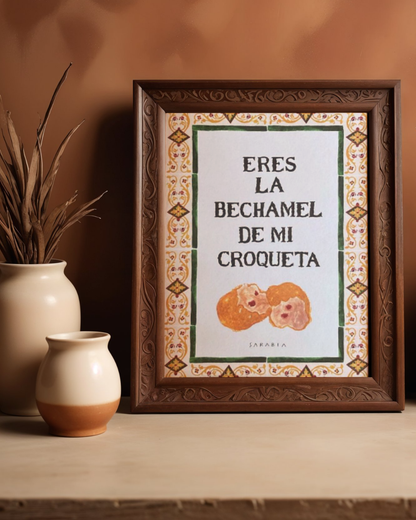 Art Print You are the béchamel of my croquette