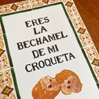 Lámina Eres la bechamel de mi croqueta