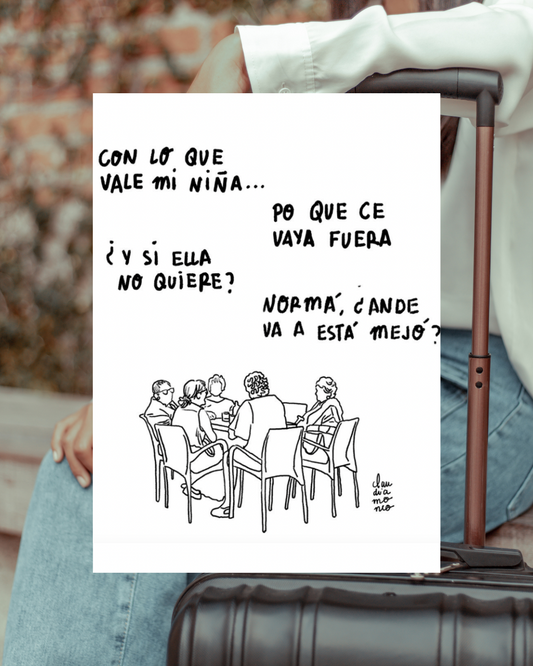 Lámina Con lo que vale mi niña... normá, ¿ande va está mejó?