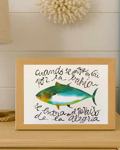 Lámina Atún Cuando se entra en Cai por la bahía, se entra en el paraíso de la alegría