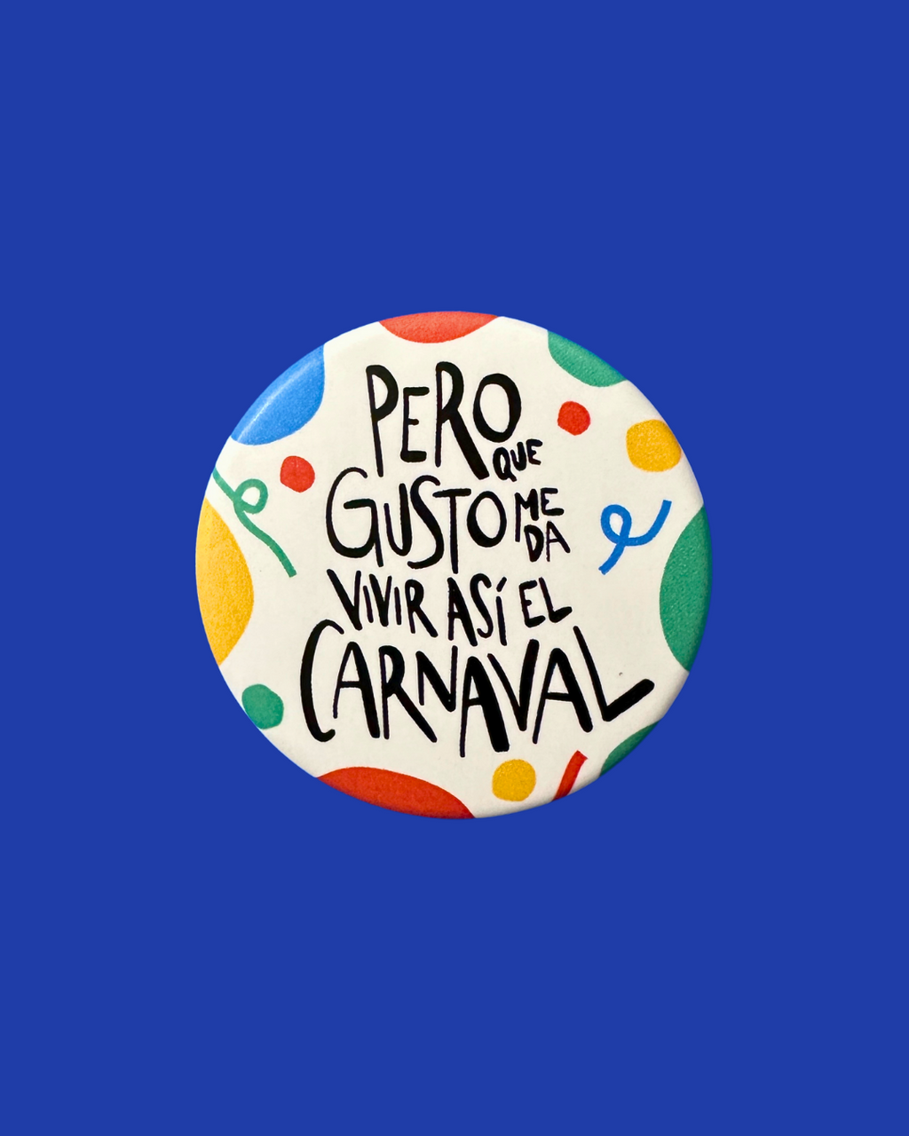 Chapa Pero que gusto me da, vivir así el carnaval