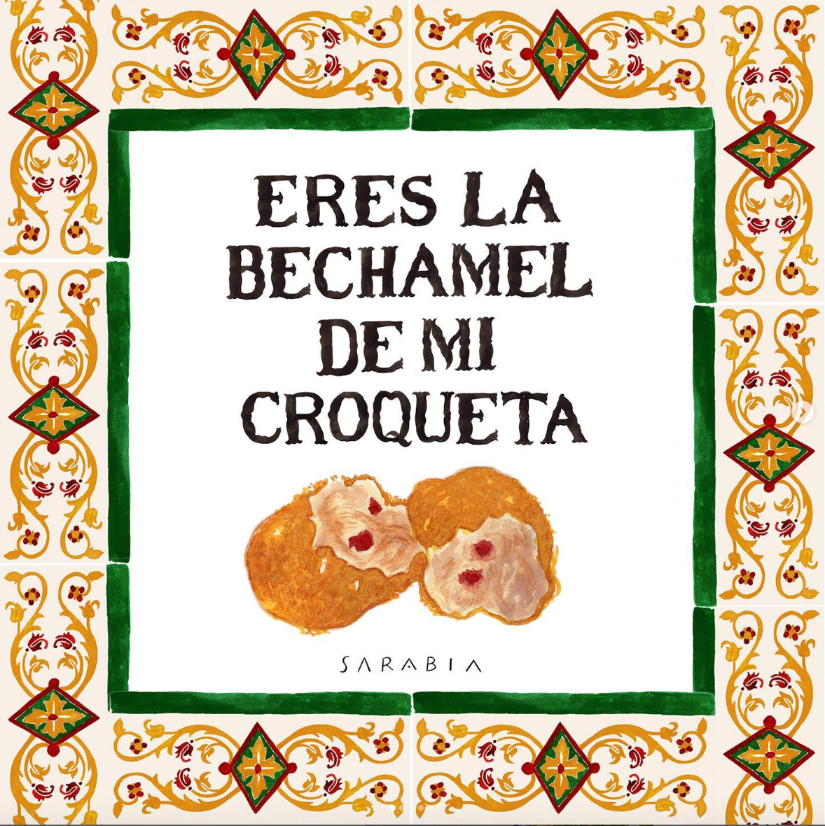 Lámina Eres la bechamel de mi croqueta