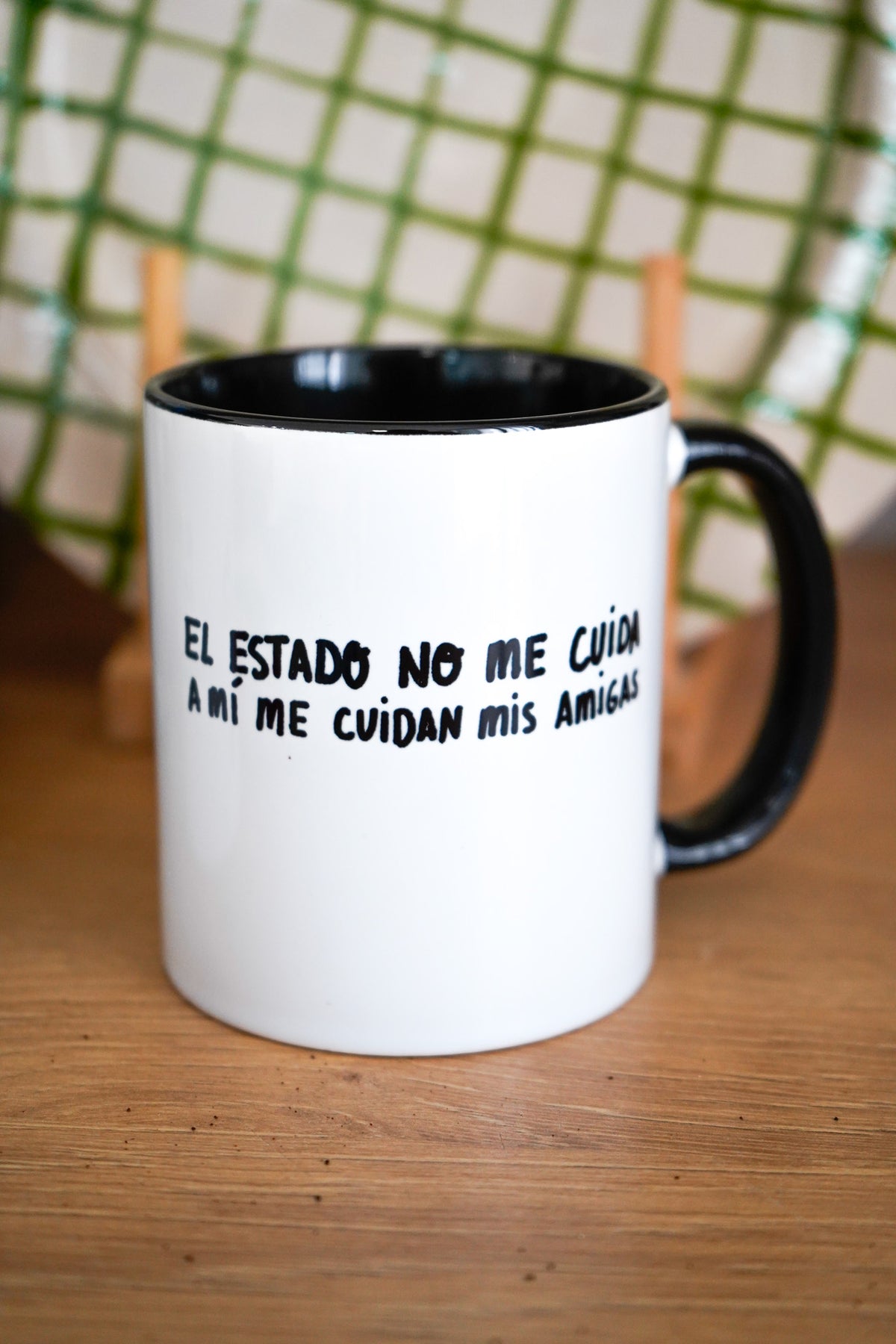 Taza El estado no me cuida, a mi me cuidan mis amigas