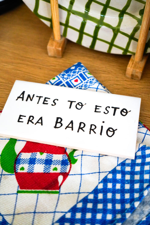Azulejo para colgar Antes to esto era barrio