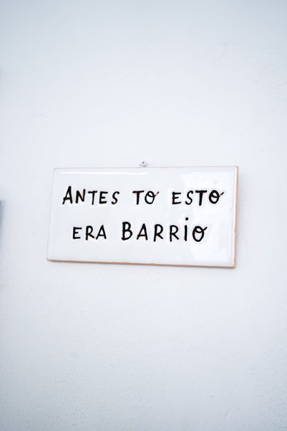 Azulejo para colgar Antes to esto era barrio