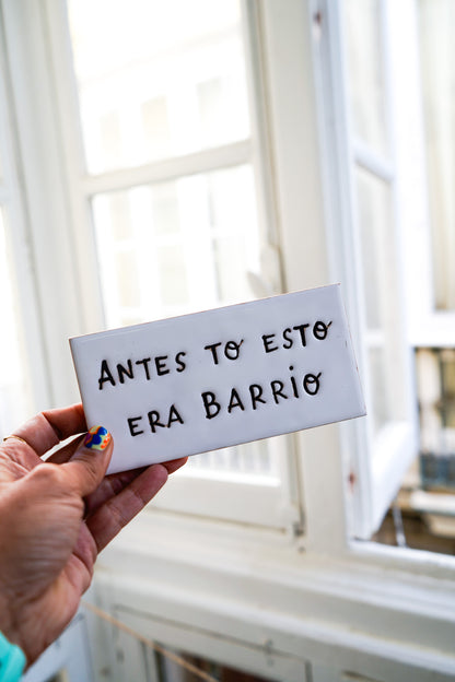 Azulejo para colgar Antes to esto era barrio