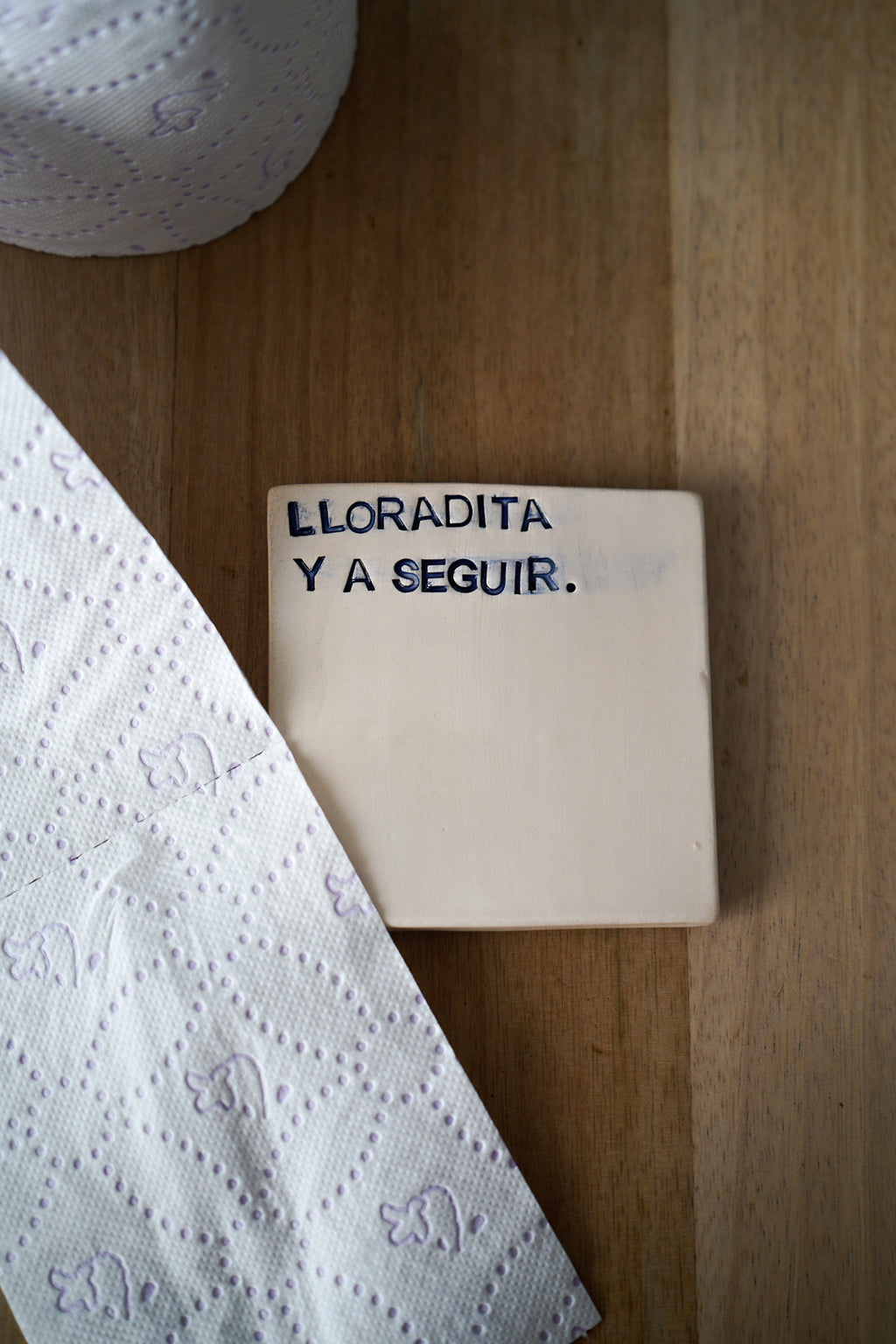 Posavasos "Lloradita ya seguir"