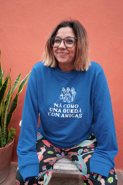 Sudadera Ná como una quedá con amigas