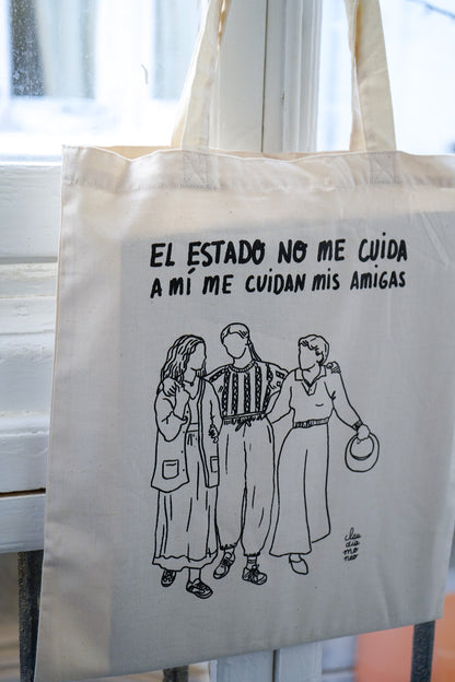 Totebag El Estado no me cuida, a mí me cuidan mis amigas