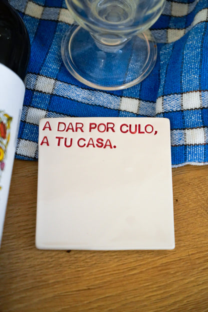 Posavasos A dar por culo a tu casa