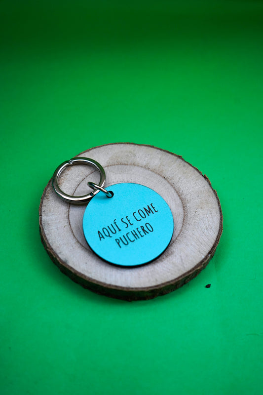 Llavero Aquí se come puchero