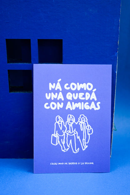 Lámina Ná como una quedá con amigas