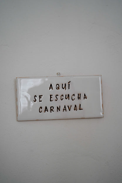 Azulejo para colgar Aquí se escucha carnaval