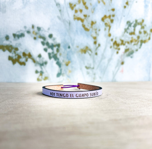 Pulsera Hoy tengo el guapo subío