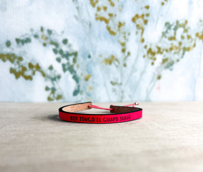 Pulsera Hoy tengo el guapo subío