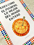 Lámina Eres como el puchero lo mejor del mundo entero