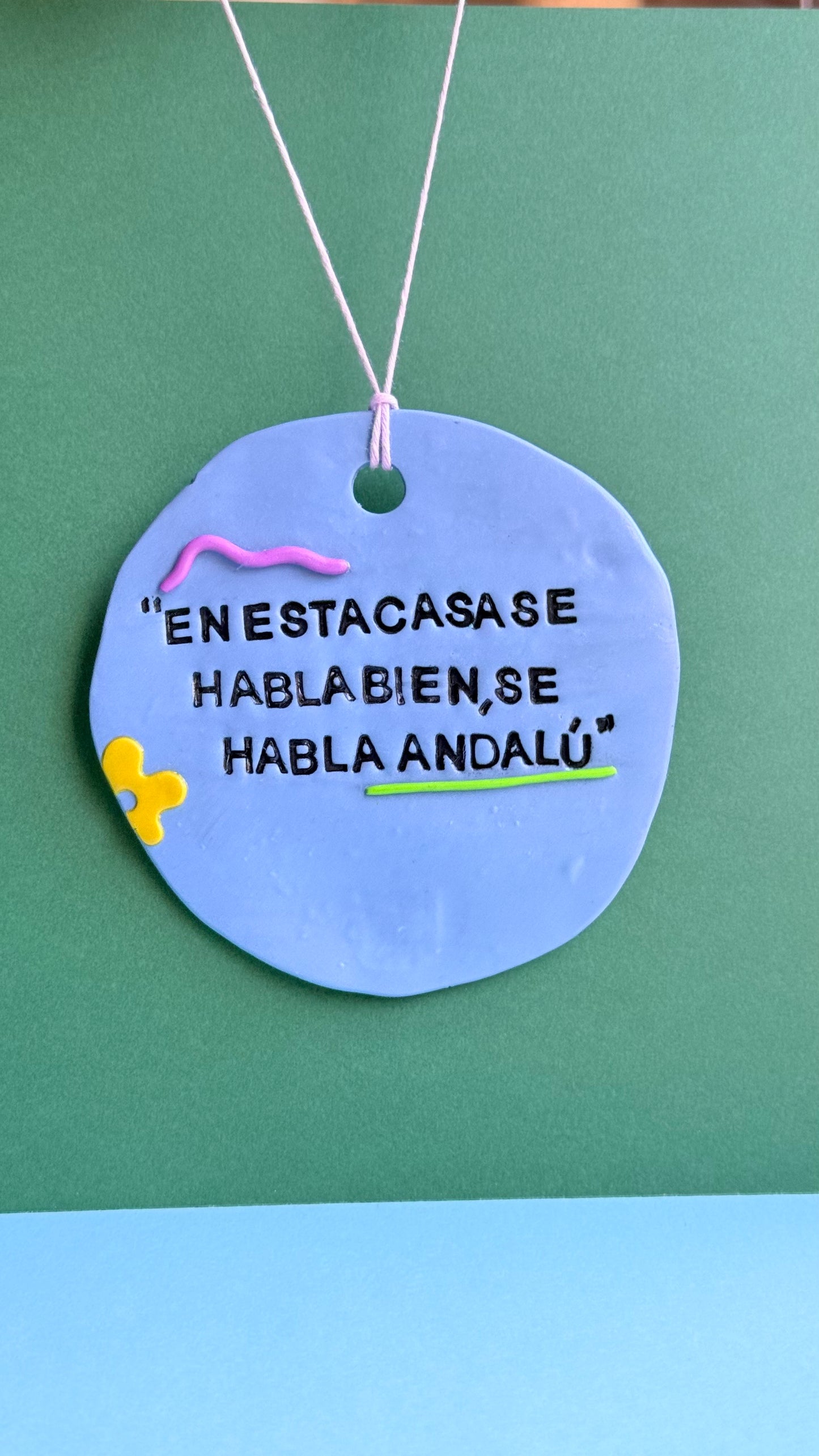 En esta se habla bien, se habla andalú - Colgante decorativo