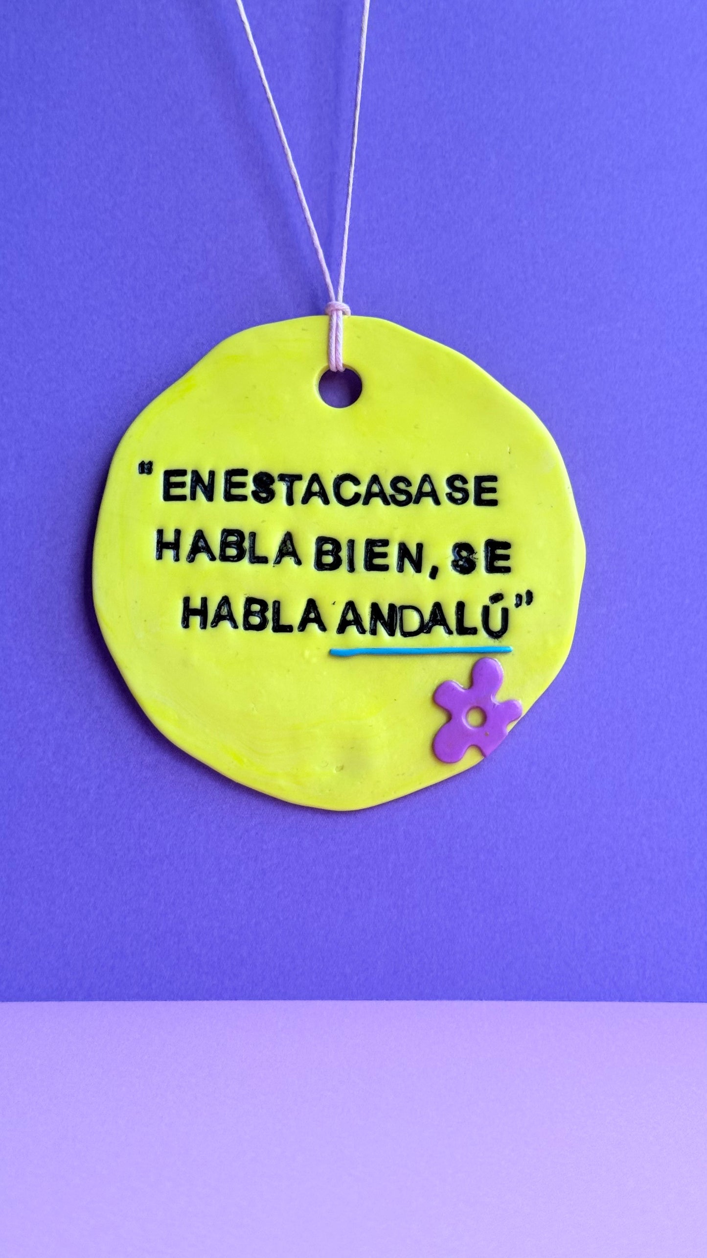 En esta se habla bien, se habla andalú - Colgante decorativo