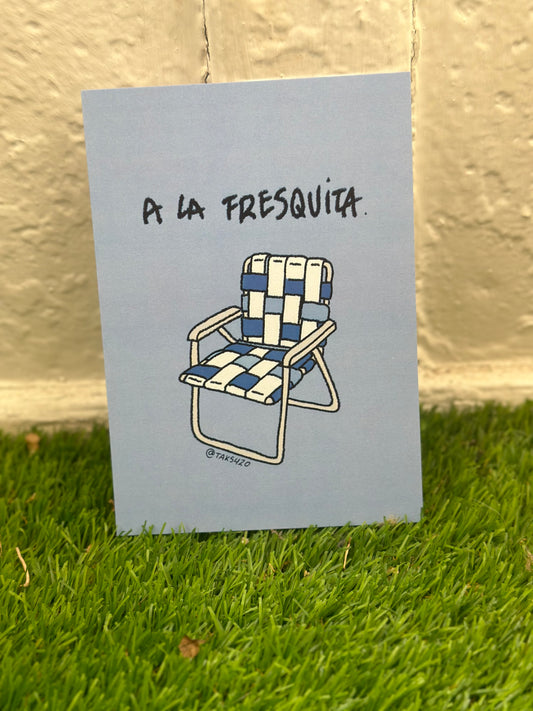 Lámina A6 "A la fresquita"