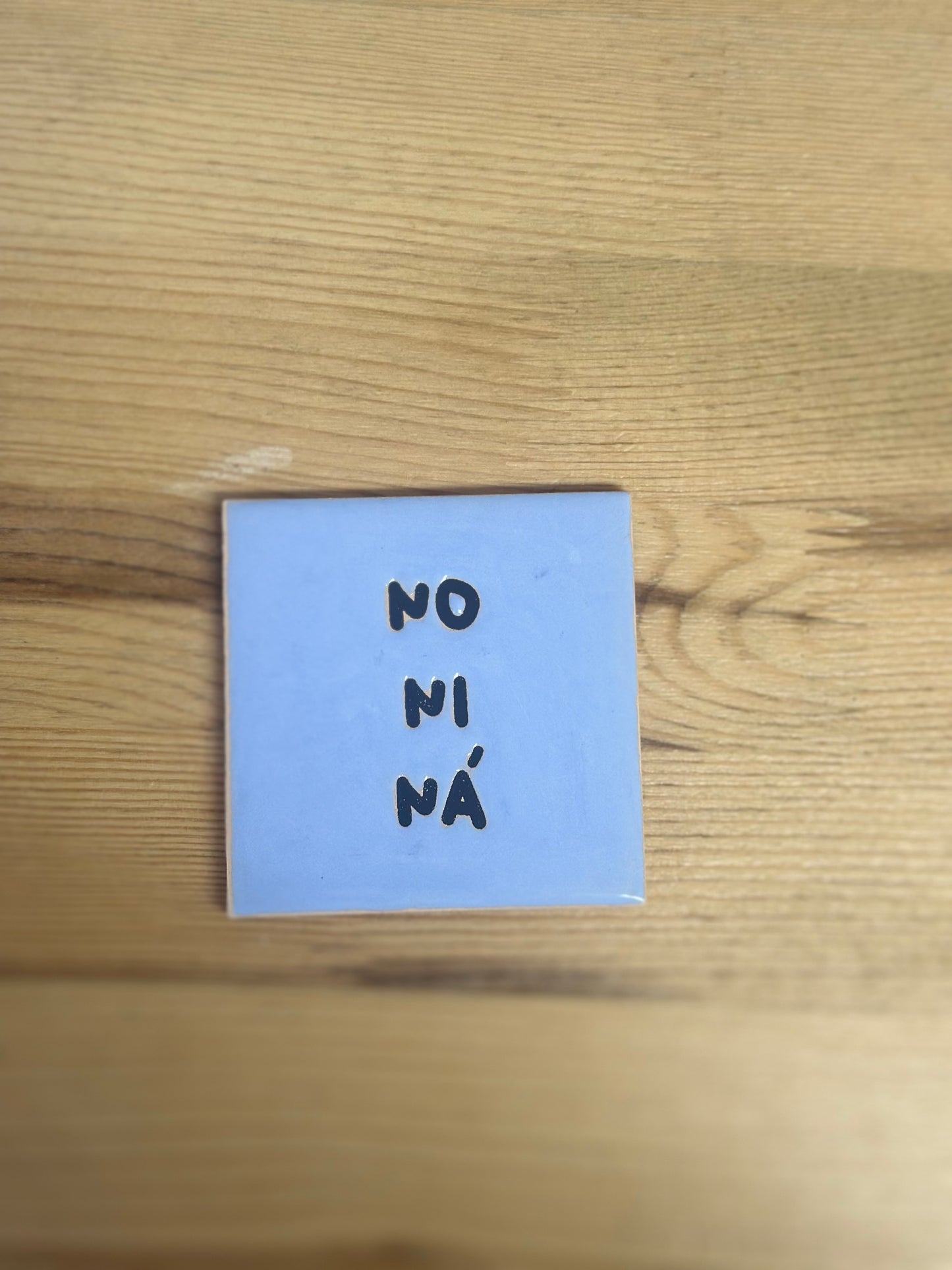 Azulejo imán de cerámica No ni ná