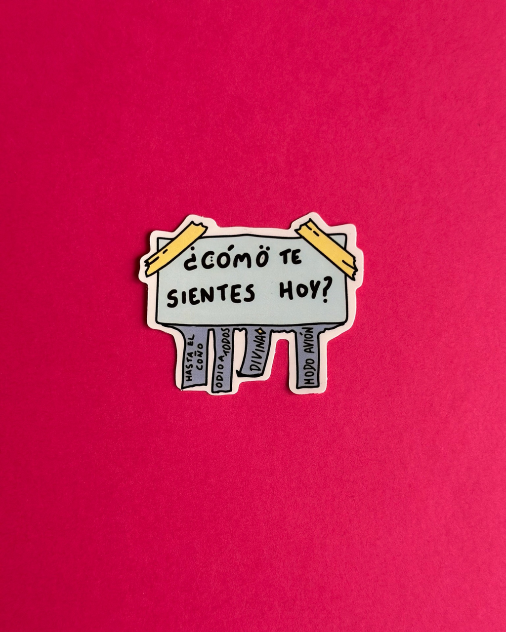 Pegatina ¿Cómo te sientes hoy? - Sorry not sorry