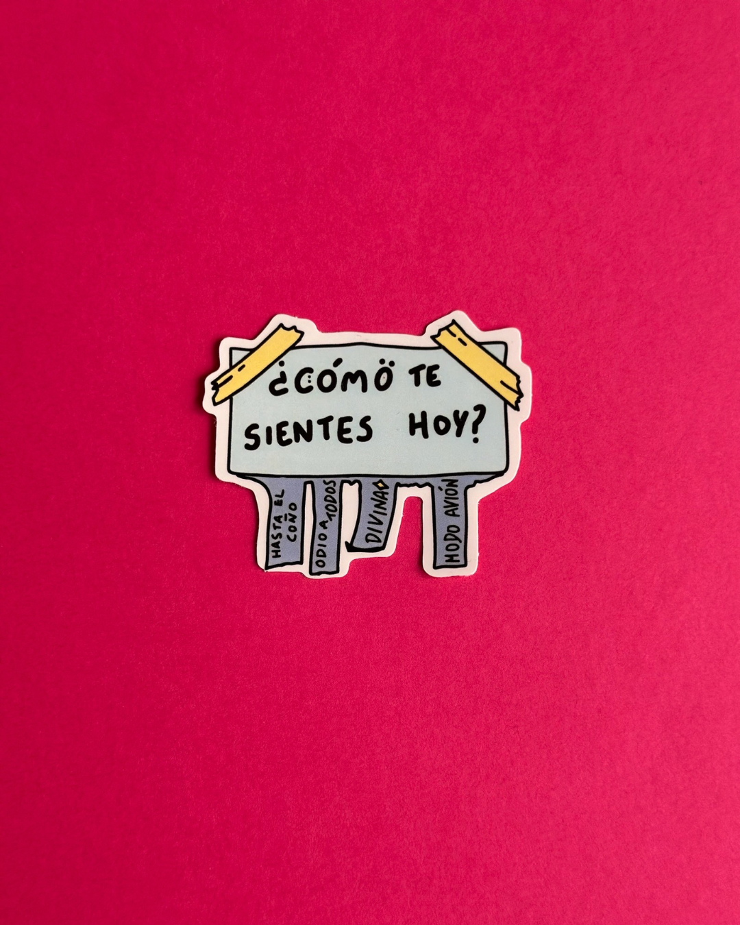 Pegatina ¿Cómo te sientes hoy? - Sorry not sorry