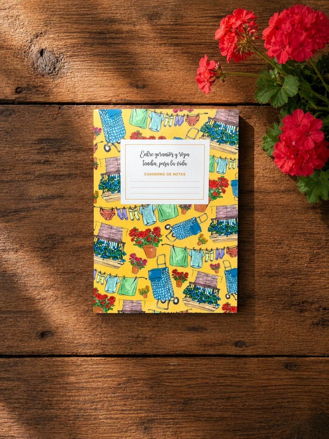Libreta Entre geranios y ropa tendía, pasa la vida
