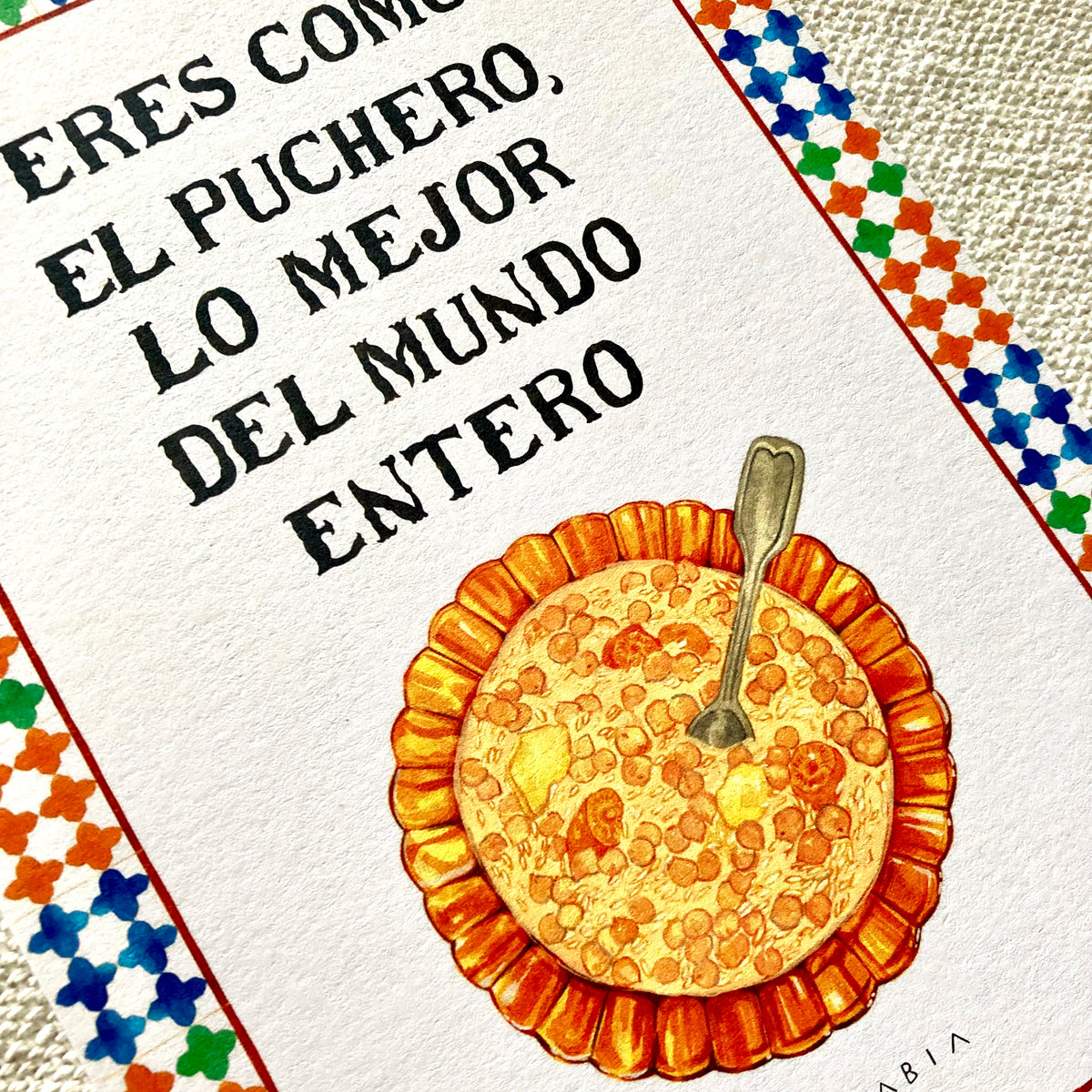 Lámina Eres como el puchero lo mejor del mundo entero
