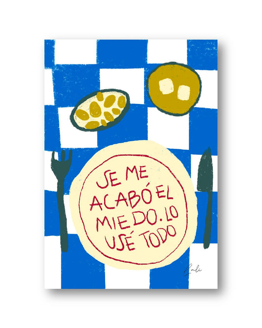 Lámina Se me acabó el miedo. Lo usé todo.