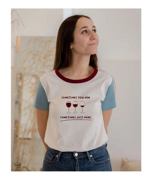 Camiseta Sometimes you win, sometimes you wine