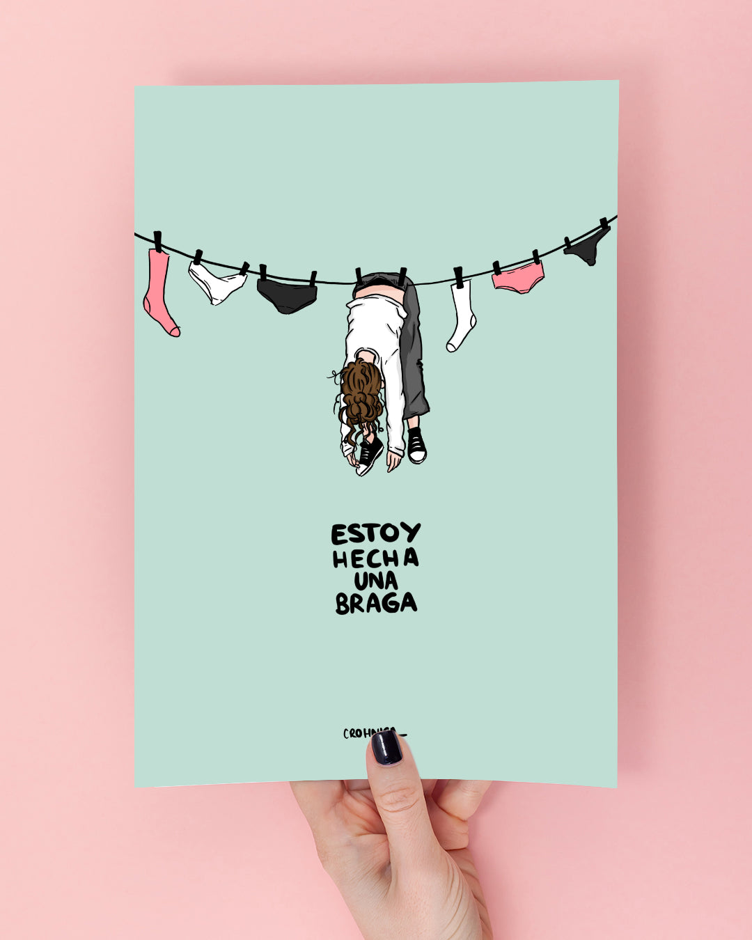 Lámina Estoy hecha una braga