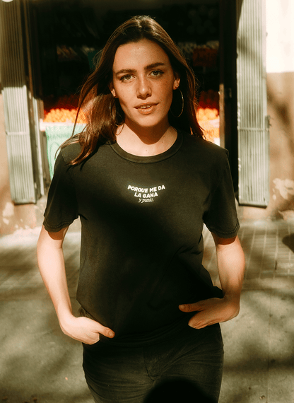 Camiseta Porque me da la gana y punto.