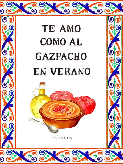 Lámina "Te amo como al gazpacho en verano"