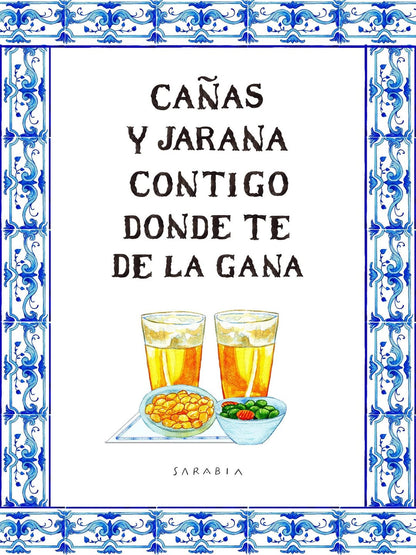 Lámina "Cañas y jarana contigo donde te de la gana"