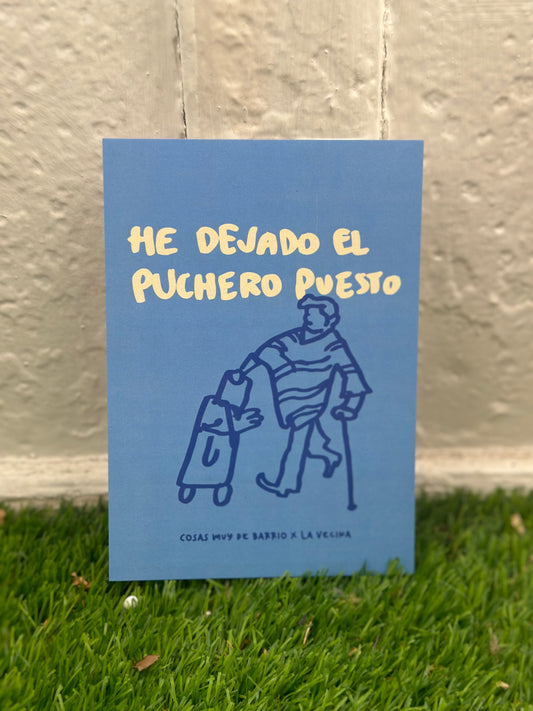 Lámina A6 "He dejado el puchero puesto"