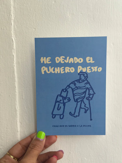 Lámina + chapa He dejado el puchero puesto